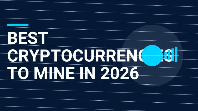 Best Cryptocurrencies to Mine in 2026
