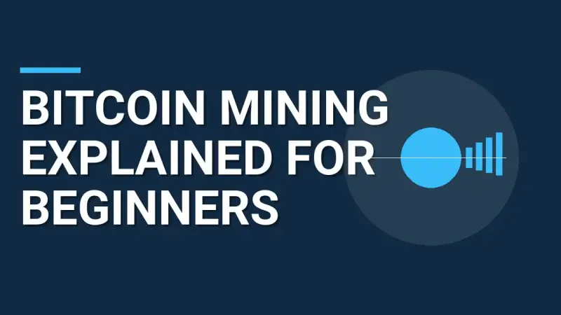 Bitcoin Mining Explained for Beginners