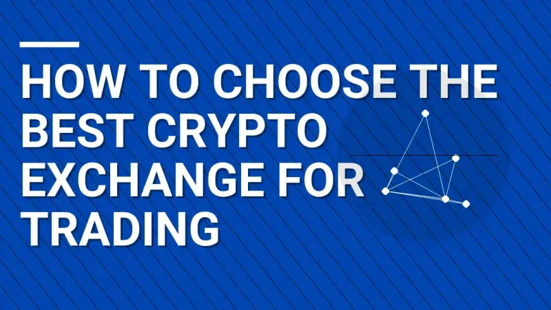 How to Choose the Best Crypto Exchange for Trading