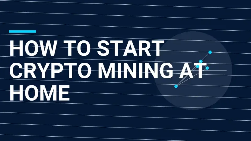 How to Start Crypto Mining at Home