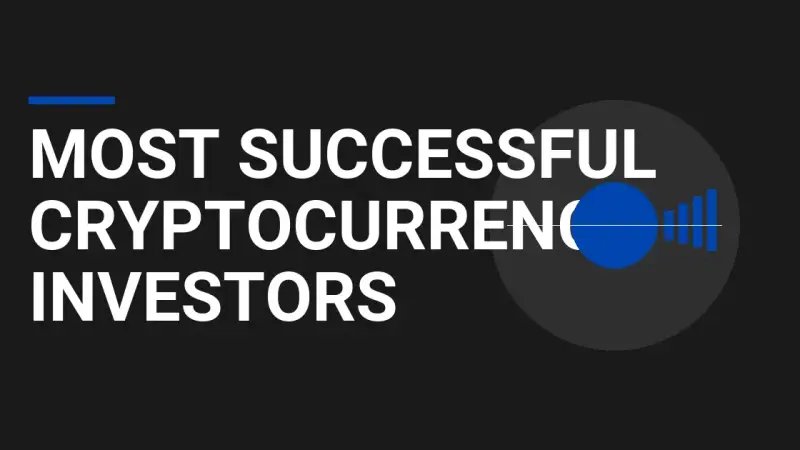 Most Successful Cryptocurrency Investors