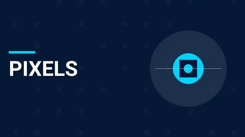 Pixels