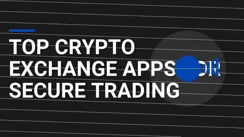 Top Crypto Exchange Apps for Secure Trading