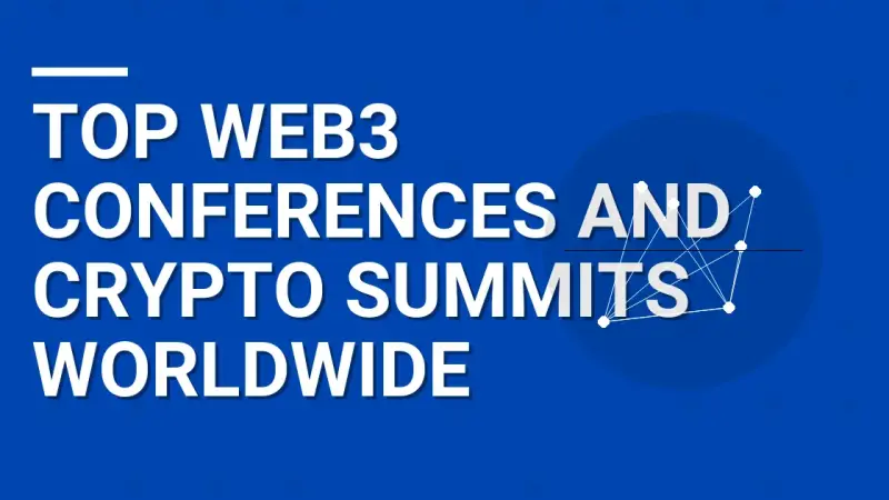 Top Web3 Conferences and Crypto Summits Worldwide