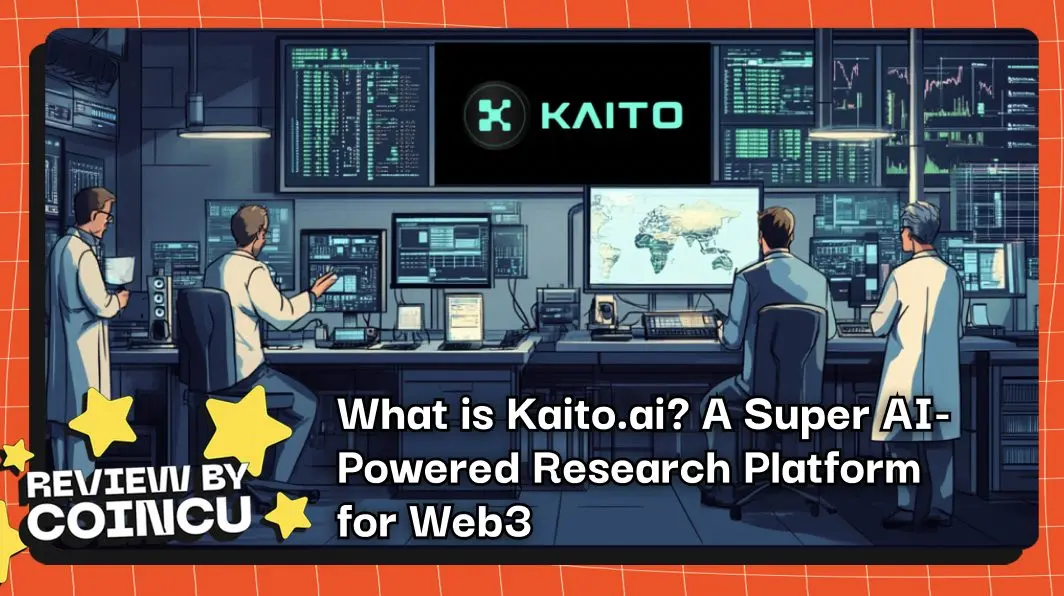 What Is Kaito.ai? AI-Powered Research Platform for Web3 in 2026