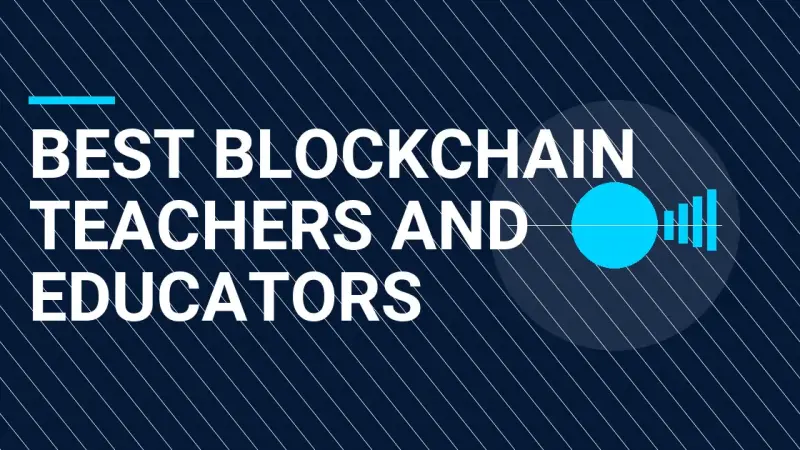 Best Blockchain Teachers and Educators