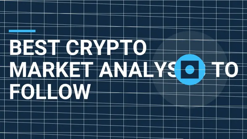 Best Crypto Market Analysts to Follow