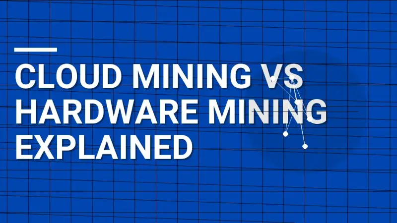 Cloud Mining vs Hardware Mining Explained