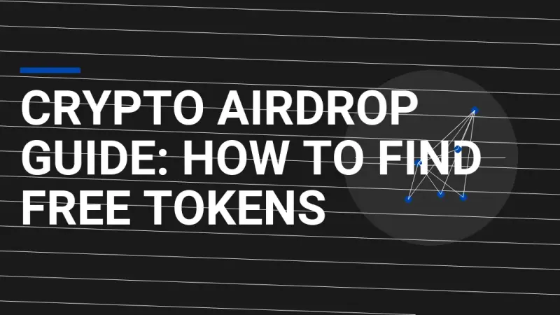 Crypto Airdrop Guide: How to Find Free Tokens
