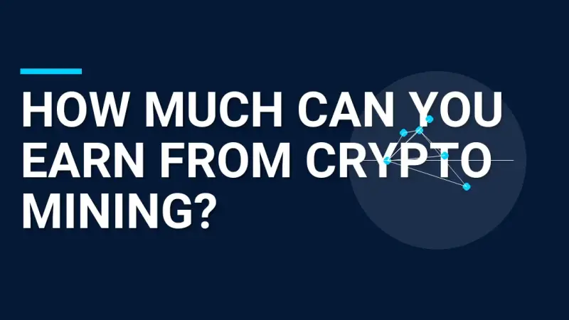 How Much Can You Earn From Crypto Mining?