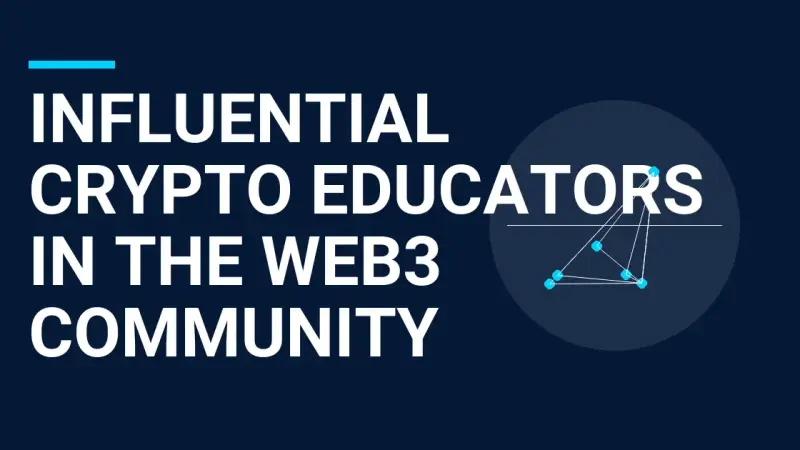 Influential Crypto Educators in the Web3 Community