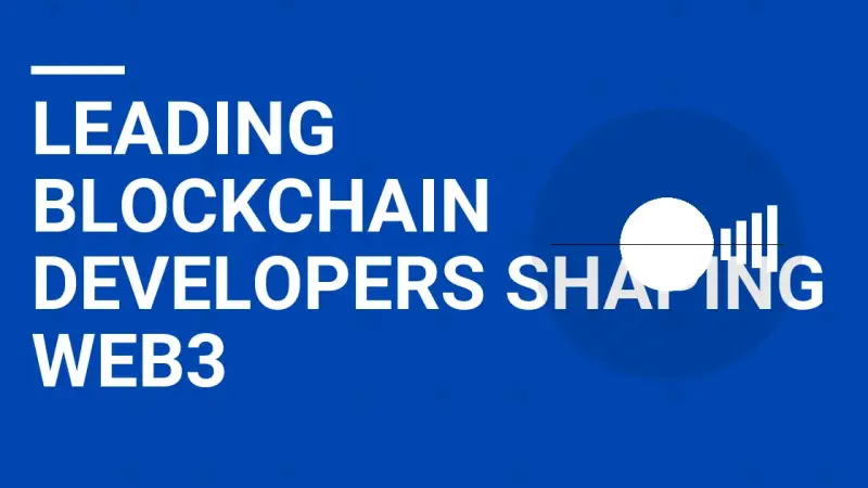 Leading Blockchain Developers Shaping Web3