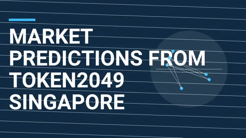 Market Predictions from TOKEN2049 Singapore