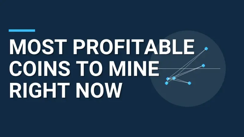 Most Profitable Coins to Mine Right Now
